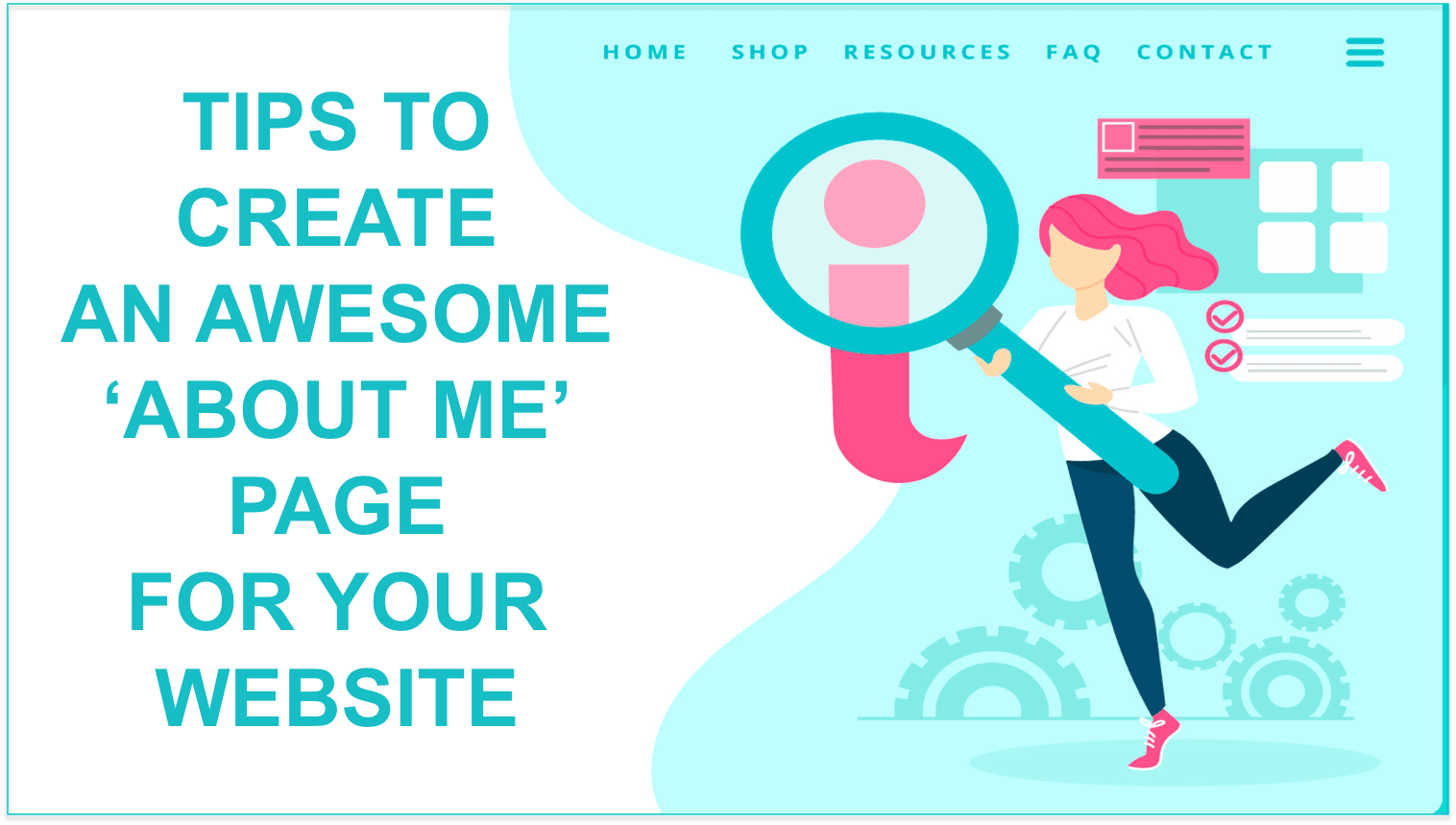 Tips to Create an Awesome ‘About Me’ Page For Your Website Tips to Create an Awesome ‘About Me’ Page For Your Website